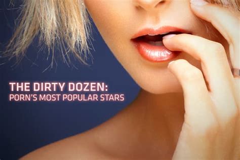 most followed pornstar|The Dirty Dozen: Porn’s biggest stars